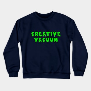 Creative vacuum Crewneck Sweatshirt